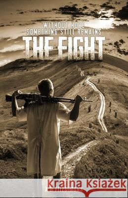 The Fight 2024 A. H. Fitzsimons 9781838382964 A H Fitzsimons