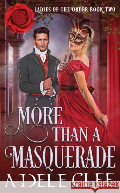 More than a Masquerade Adele Clee 9781838383947