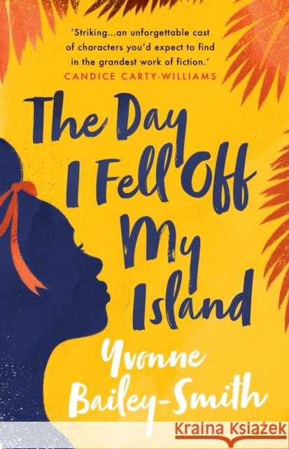 The Day I Fell Off My Island Yvonne Bailey-Smith 9781838386047