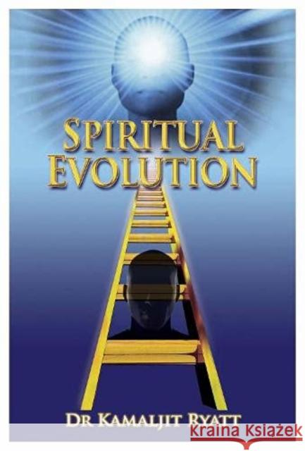 Spiritual Evolution KAMALJIT RUATT 9781838386856 i2i Publishing