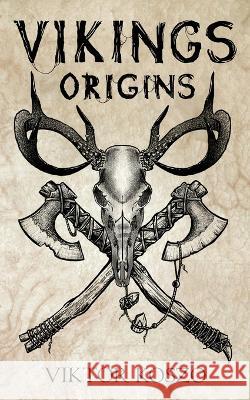 Vikings: Origins Viktor Koszo 9781838390754