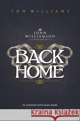 Back Home: In London with Karl Marx Tom Williams 9781838397548 Big Red