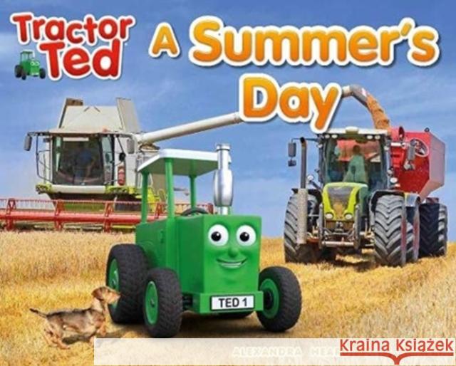 Tractor Ted A Summer's Day alexandra heard 9781838405731 Tractorland Ltd