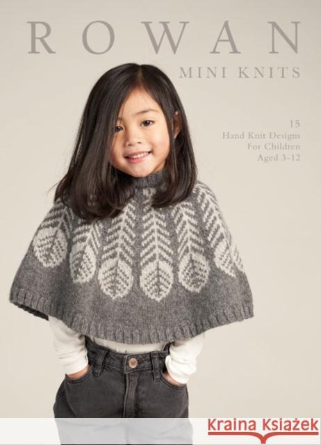 Rowan Mini Knits: 15 Hand Knit Designs for Children Aged 3-12 Quail Studio   9781838410216