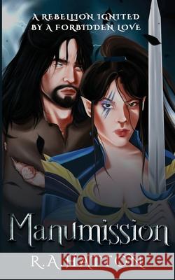 Manumission R. a. Hatton 9781838426309 R.A. Hatton
