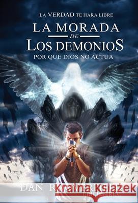 La Morada De Los Demonios: Por qué Dios no actúa Overfield, Dan R. 9781838428730 Aega Design Publishing Ltd
