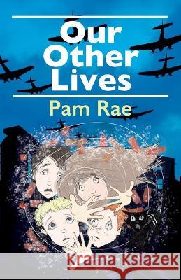 Our Other Lives Pam Rae 9781838431709 Airlie Books