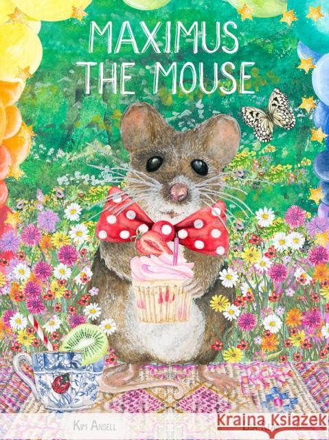 Maximus the Mouse Kim Ansell 9781838432812