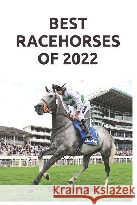 Best Racehorses of 2022 Sieglinde McGee   9781838433130