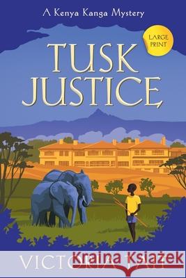 Tusk Justice: An Enthralling Cozy Murder Mystery Victoria Tait 9781838436117 Kanga Press