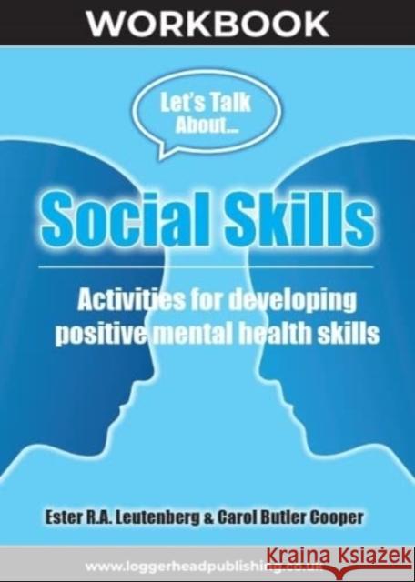 Social Skills Workbook Ester Leutenberg   9781838441661 Loggerhead Publishing Ltd