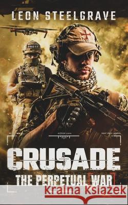 Crusade Leon Steelgrave 9781838443566 Ice Pick Books