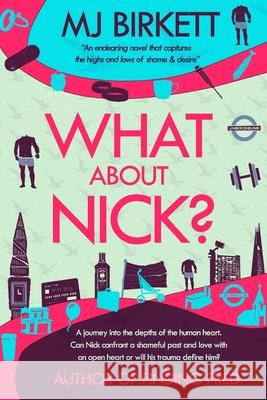 What About Nick? Mark James Birkett 9781838448929 978-1-8384489-2-9