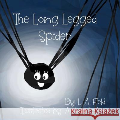 The Long Legged Spider L. A. Field, Aisling LeGros 9781838449506 The Olive Tree Gang