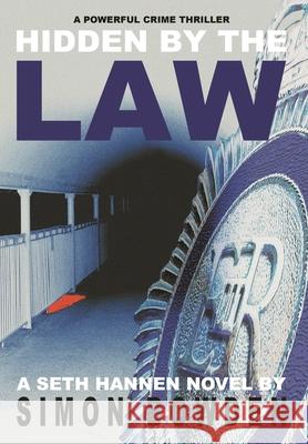 Hidden by the Law Simon Bowden 9781838450137 Obelus Publishing