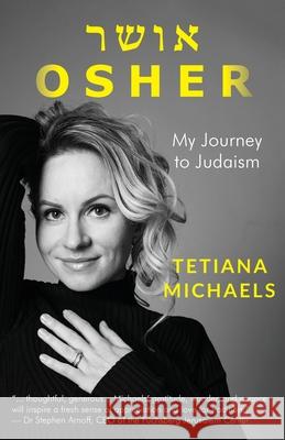 Osher: My Journey to Judaism Tetiana Michaels 9781838451202 Osher Publishing