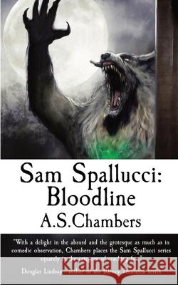 Sam Spallucci: Bloodline A. S. Chambers 9781838457310 Basilisk Books