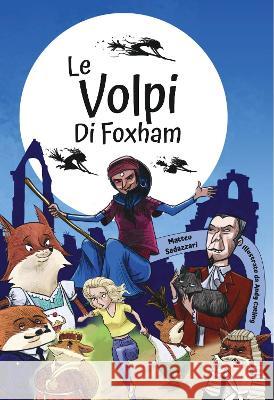 Le volpi di Foxham Matteo Sedazzari Andy Catling  9781838462468