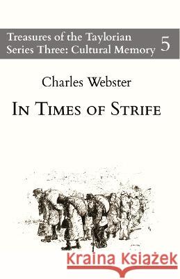 In Times of Strife Charles Webster   9781838464110 Taylor Institution Library