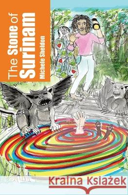 The Stone of Surinam Michele Sheldon 9781838465513 Beastling Publishing