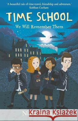 Time School: We Will Remember Them Nikki Young 9781838468705 Storymakers Press