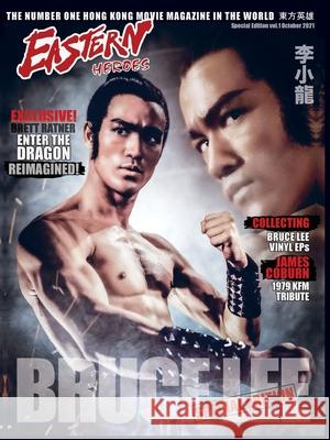 Bruce Lee: Eastern Heroes Special collectors Edition No 1 Ricky Baker Brett Ratner Timothy Hollingsworth 9781838475475 Eastern Heroes