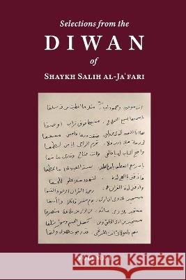 Selections from the Diwan of Shaykh Salih Al-Ja\'fari, Volume 1 (Bilingual Edition) Salih Al-Ja'fari Ahmad Ali Al-Adani 9781838477653