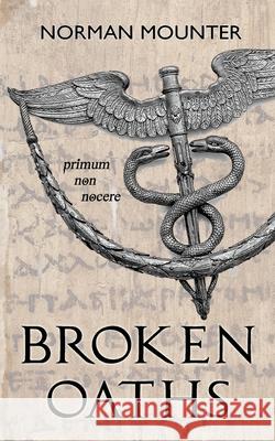 Broken Oaths Norman Mounter 9781838484538 Burton Mayers Books