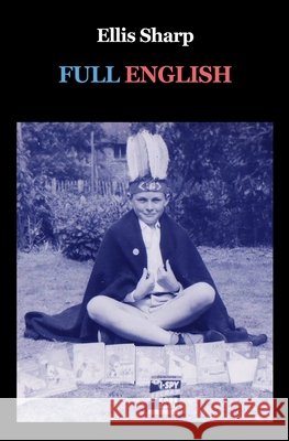 Full English Ellis Sharp 9781838489847