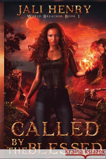 Called by the Blessed: Young Adult Dark Urban Fantasy Henry, Jali 9781838495800 Jali Henry