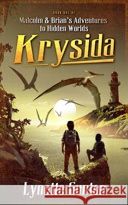 Malcolm and Brian's Adventures to Hidden Worlds: Krysida Lynette Gunton 9781838497507