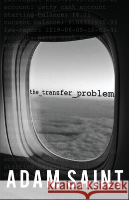 The Transfer Problem Adam Saint   9781838498757 Deixis Press