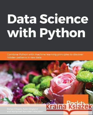 Data Science with Python Rohan Chopra Aaron England Mohamed Noordee 9781838552862