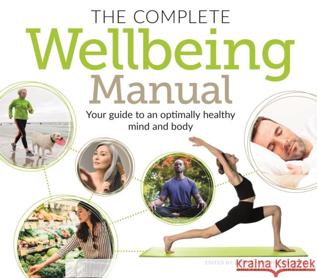 The Complete Wellbeing Manual: Your Guide to an Optimally Healthy Mind and Body Emma Van Hinsbergh 9781838573829 Arcturus Publishing Ltd