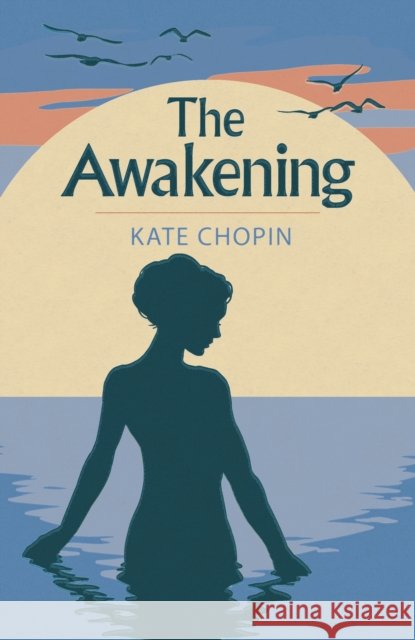 The Awakening Kate Chopin 9781838574864 Arcturus Publishing Ltd