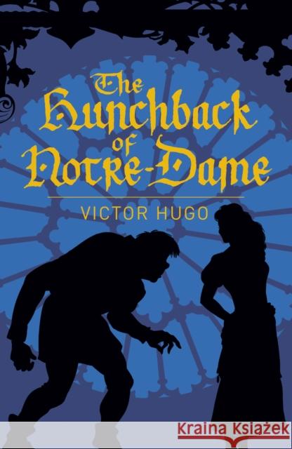 The Hunchback of Notre-Dame Victor Hugo 9781838575762 Arcturus Publishing Ltd