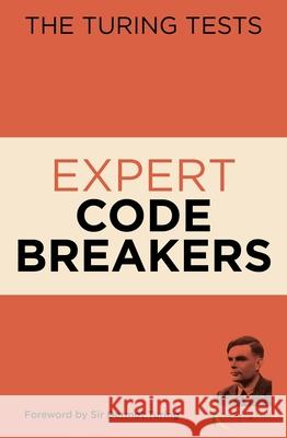 The Turing Tests Expert Code Breakers Moore, Gareth 9781838577124 Arcturus Publishing