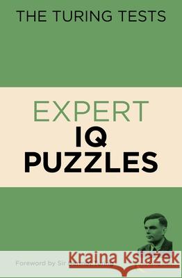 The Turing Tests Expert IQ Puzzles Eric Saunders John Dermot Turing 9781838577131 Arcturus Publishing