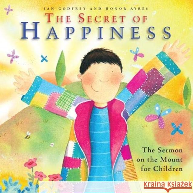 The Secret of Happiness Jan Godfrey 9781838580018 Kevin Mayhew Ltd