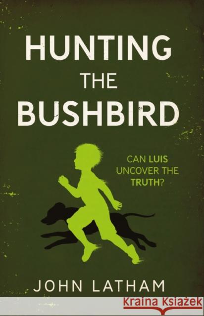 Hunting the Bushbird John Latham 9781838590840