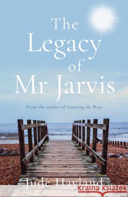 The Legacy of Mr Jarvis Jude Hayland 9781838591564