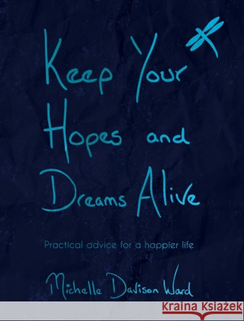 Keep Your Hopes and Dreams Alive Michelle Davison-Ward 9781838592035 Troubador Publishing