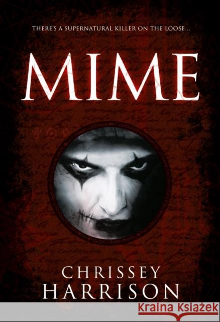 Mime: A Supernatural Thriller Chrissey Harrison 9781838593605