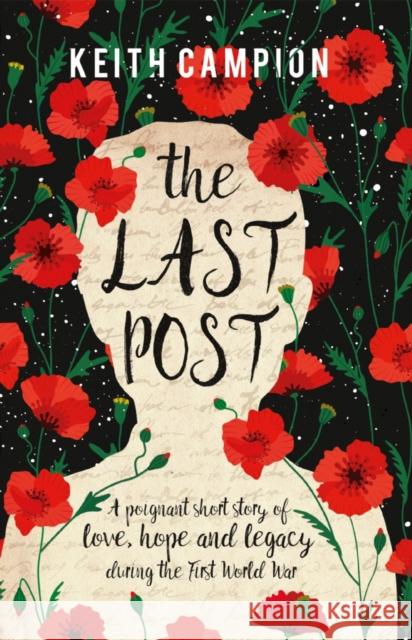 The Last Post Keith Campion 9781838593773 Troubador Publishing