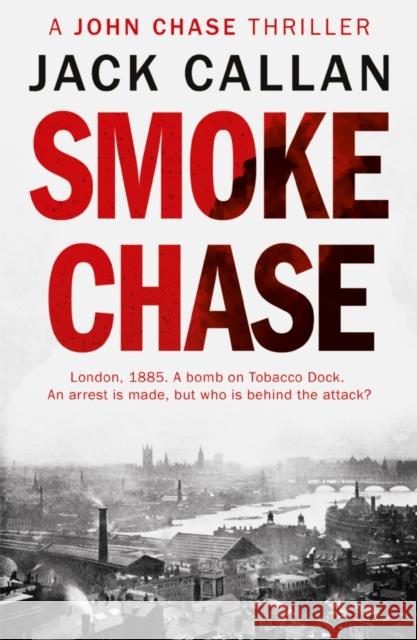 Smoke Chase Jack Callan 9781838594404 Troubador Publishing