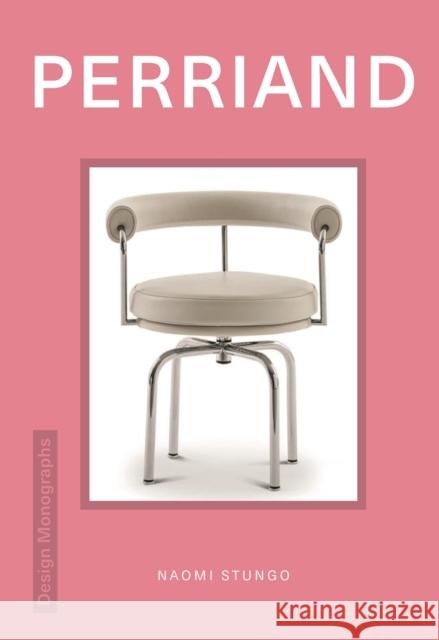 Design Monograph: Perriand Naomi Stungo 9781838612054 Oh! Life