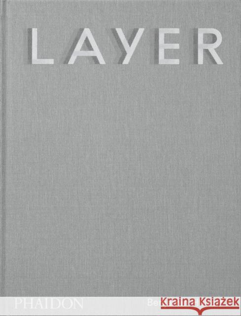 LAYER: Benjamin Hubert Fraser, Max 9781838660710 Phaidon Press Ltd