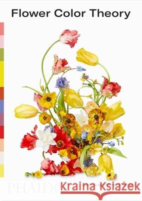 Flower Color Theory Michael Putnam 9781838661571 Phaidon Press