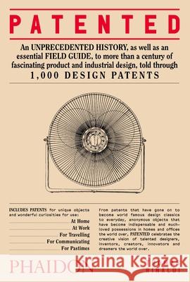 Patented: 1,000 Design Patents Thomas Rinaldi 9781838662561