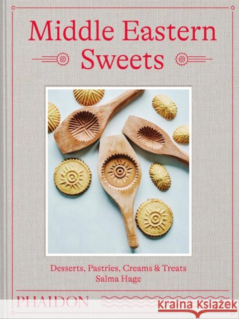 Middle Eastern Sweets: Desserts, Pastries, Creams & Treats Salma Hage 9781838663384 Phaidon Press Ltd